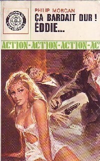 Ca bardait dur ! Eddie... - Philip Morgan - Livre