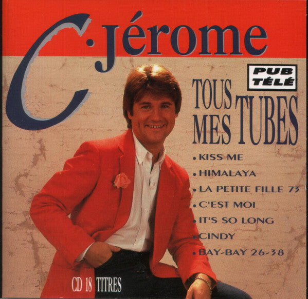 C. Jérôme - Tous Mes Tubes - C. Jérôme - CD