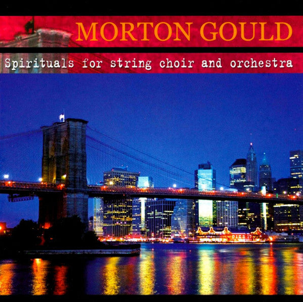 Morton Gould - Spirituals For String Choir And Orchestra - Morton Gould - CD