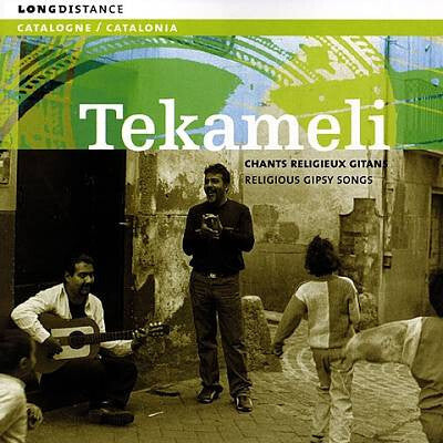 Tekameli - Chants Religieux Gitans = Religious Gipsy Songs - Tekameli - CD