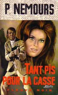 Tant pis pour la casse - Pierre Nemours - Livre
