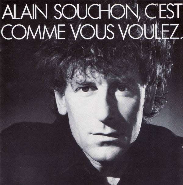 Alain Souchon - C'Est Comme Vous Voulez. - Alain Souchon - CD