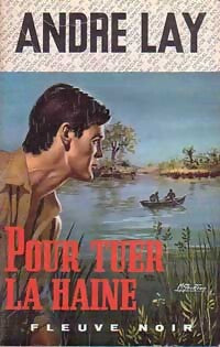 Pour tuer la haine - André Lay - Livre