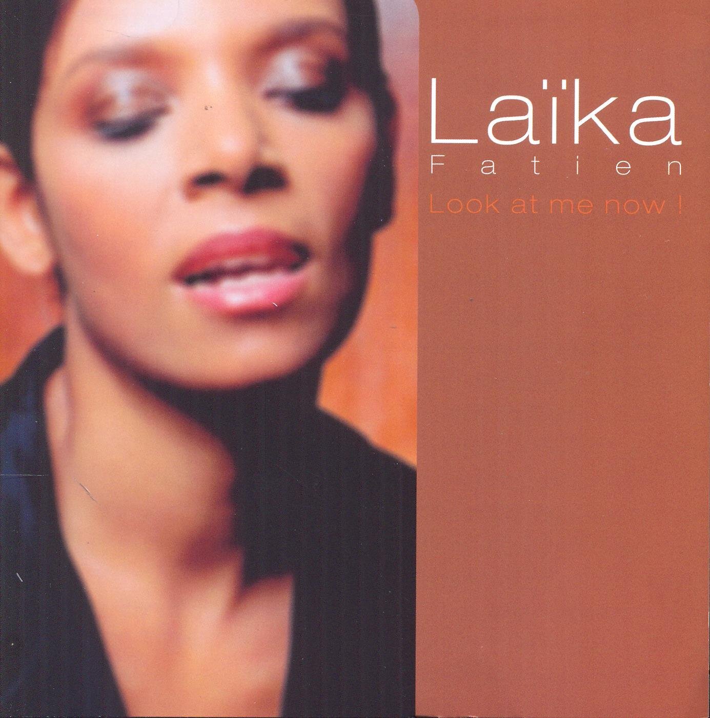Look at Me Now - Laïka Fatien - CD