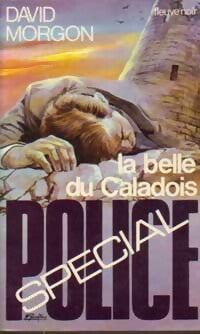 La belle du Caladois - David Morgon -  Spécial-Police - Livre