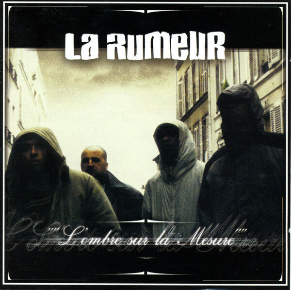 La Rumeur - L'ombre sur la mesure - La Rumeur - CD