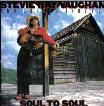 Stevie Ray Vaughan And Double Trouble - Soul to soul - Stevie Ray Vaughan And Double Trouble - CD