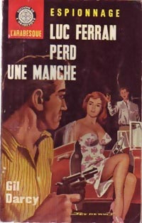 Livrenpoche : Luc Ferran perd une manche - Gil Darcy - Livre