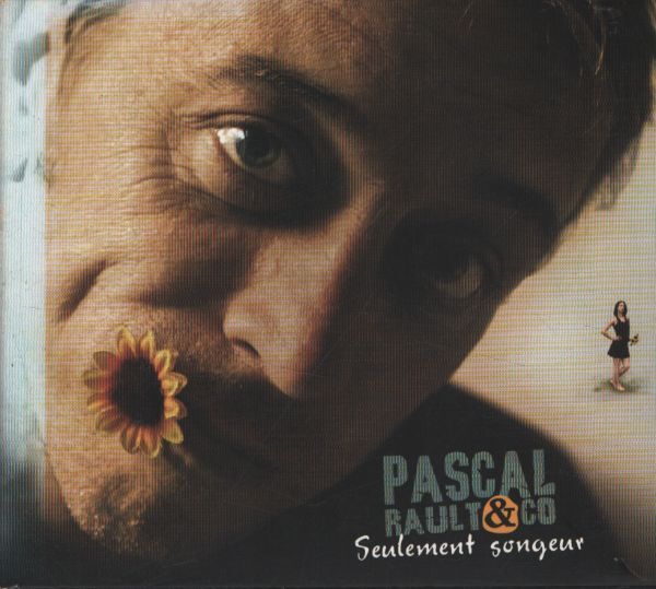 Pascal Rault & Co - Seulement songeur - Pascal Rault - CD