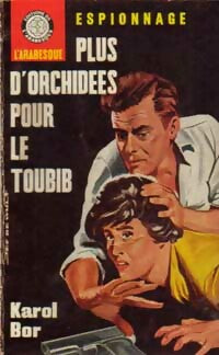 Livrenpoche : Plus d'orchidées pour le Toubib - Karol Bor - Livre