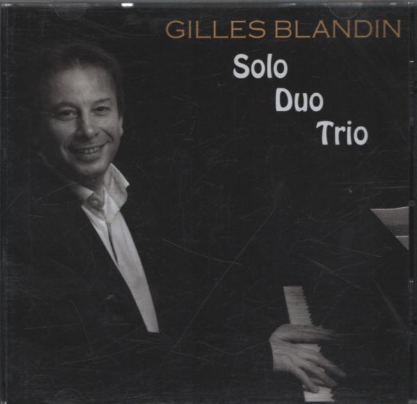 Gilles Blandin - Solo, duo, trio - Gilles Blandin - CD