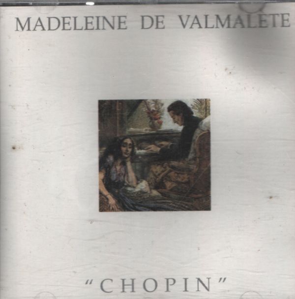 Madeleine De Valmalète - Chopin - Chopin, Madeleine de Valmalète - CD
