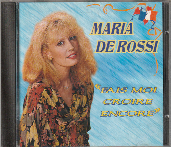 Maria De Rossi - Fais Moi Croire Encore - Maria De Rossi - CD