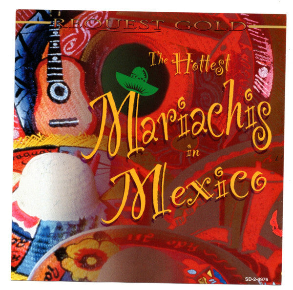 Unknown Artist - The Hottest Mariachi's In Mexico - Unknown Artist - CD