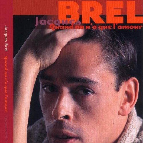 Jacques Brel - Quand On N'a Que L'amour - Jacques Brel - CD