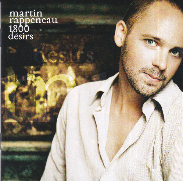 Martin Rappeneau - 1800 Désirs - Martin Rappeneau - CD