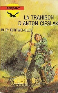 Livrenpoche : La trahison d'Anton Cieslak - Rudi Furtwengler - Livre