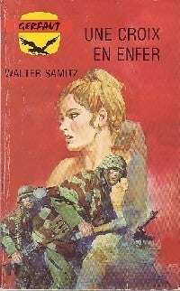 Une croix en enfer - Walter Samitz - Livre