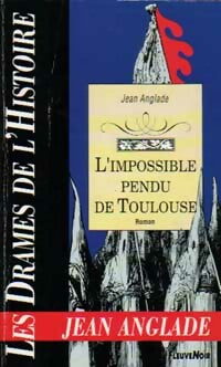 Livrenpoche : L'impossible pendu de Toulouse - Jean Anglade - Livre