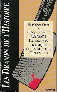 Livrenpoche : La maison tragique de la rue des Orfèvres - Dominique Faure - Livre