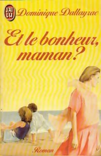 Livrenpoche : Et le bonheur, maman ? - Dallayrac - Livre