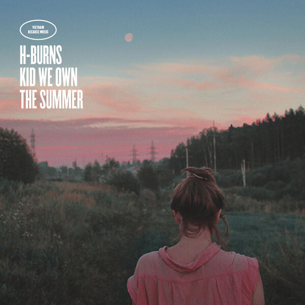 H-Burns - Kid We Own The Summer - H-Burns - CD
