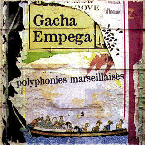 Gacha Empega - Polyphonies Marseillaises - Gacha Empega - CD