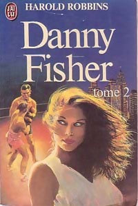 Livrenpoche : Danny Fisher Tome II - Harold Robbins - Livre