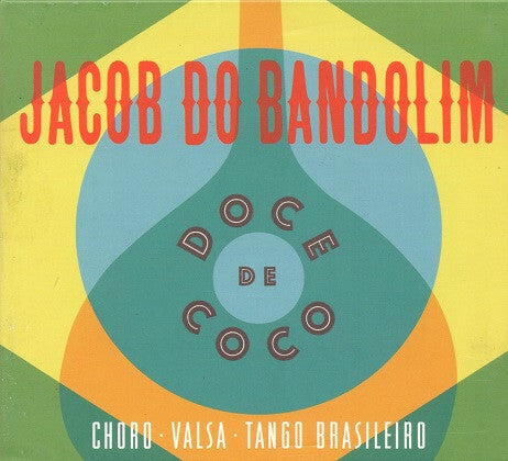Jacob Do Bandolim - Doce De Coco - Jacob Do Bandolim - CD