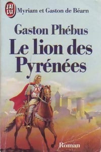 Livrenpoche : Gaston Phébus Tome I : Le lion des pyrénées - Gaston De Béarn - Livre