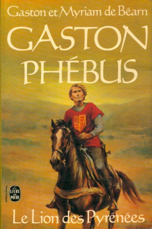 Livrenpoche : Gaston Phébus Tome I : Le lion des pyrénées - Gaston De Béarn - Livre