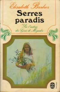 Livrenpoche : Serres paradis - Elisabeth Barbier - Livre