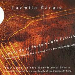 Luzmila Carpio - Le Chant de la Terre et des Etoiles = The Song Of The Earth And Stars - Luzmila Carpio - CD