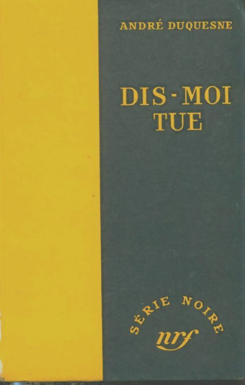 Livrenpoche : Dis-moi tue - André Duquesne - Livre
