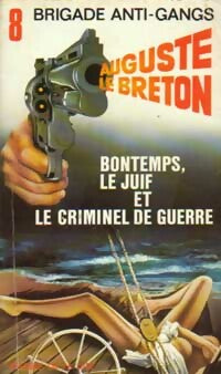 Bontemps, le juif et le criminel de guerre - Auguste Le Breton - Livre