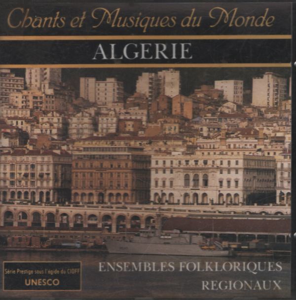 Chants et musiques du monde : Algérie - Collectif - CD