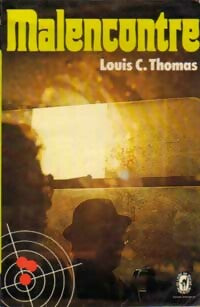 Livrenpoche : Malencontre - Louis-C. Thomas - Livre