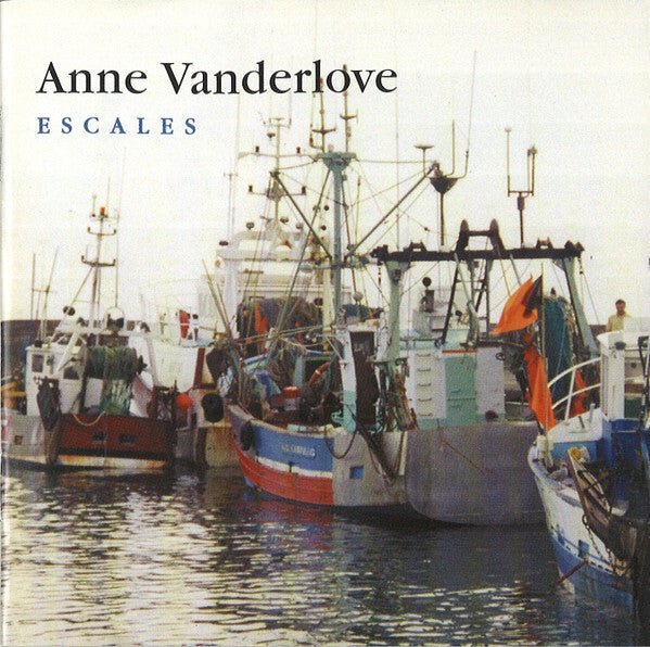 Anne Vanderlove - Escales - Anne Vanderlove - CD