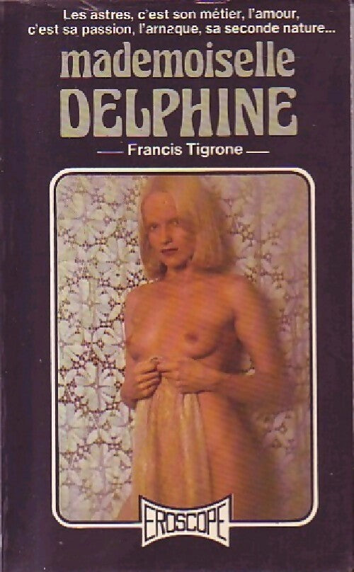 Mademoiselle Delphine - Francis Tigrone - Livre