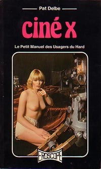 Ciné X - Pat Delbe - Livre