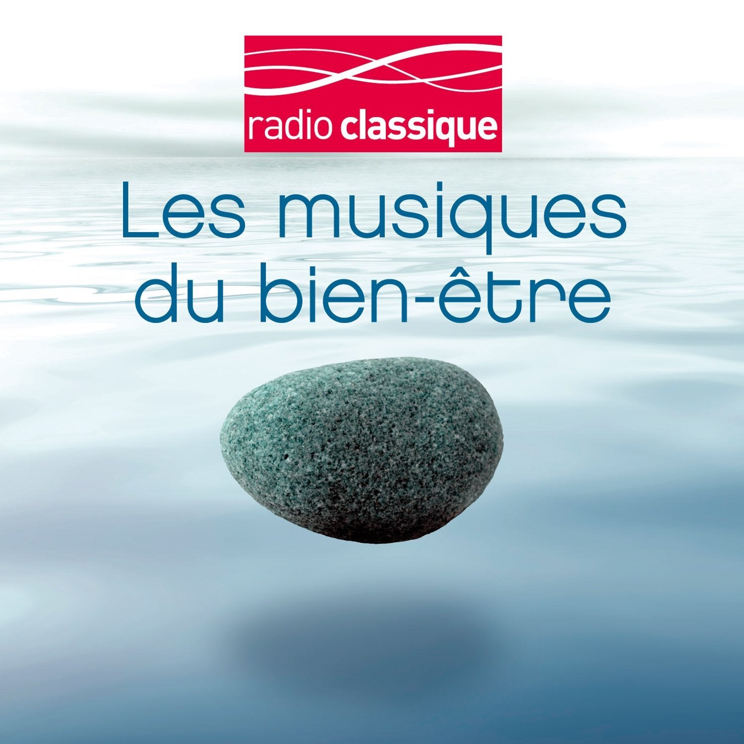 Les Musiques Du Bien - Etre, radio classique - Collectif - CD