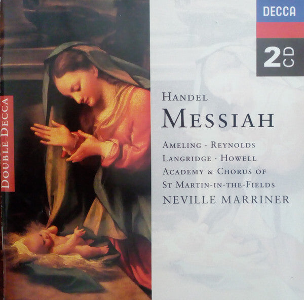 Handel - Messiah (2 CD) - Handel, Neville Marriner, Elly Ameling, Anna Reynolds, Philip Langridge, Gwynne Howell, Academy & Chorus Of St Martin In The Fields - CD