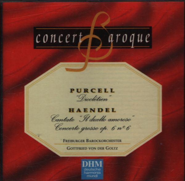 Concert baroque : Purcell, Haendel - Dioclétien, Cantate Il duello amoroso - Haendel, Purcell - CD