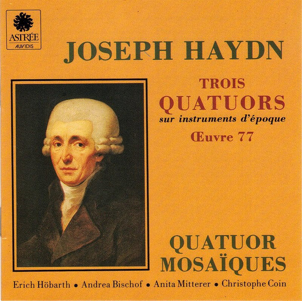 Joseph Haydn - Trois quatuors oeuvre 77 - Joseph Haydn, Quatuor Mosaïques - CD