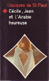 Livrenpoche : Cécile, Jean et l'Arabie heureuse - Jacques De Saint-Paul - Livre