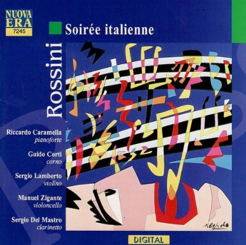 Gioacchino Rossini - Soirée italienne - Gioacchino Rossini, Riccardo Caramella, Guido Corti, Sergio Lamberto, Manuel Zigante, Sergio Del Mastro - CD
