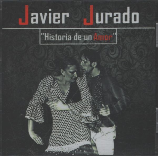 Javier Jurado - Historia de un amor - Javier Jurado - CD