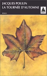 Livrenpoche : La tournée d'Automne - Jacques Poulin - Livre