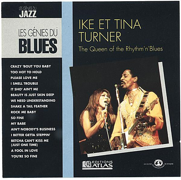 Les génies du blues II 3 : Ike Et Tina Turner - The queen of the rhythm'n'blues - Ike Et Tina Turner - CD