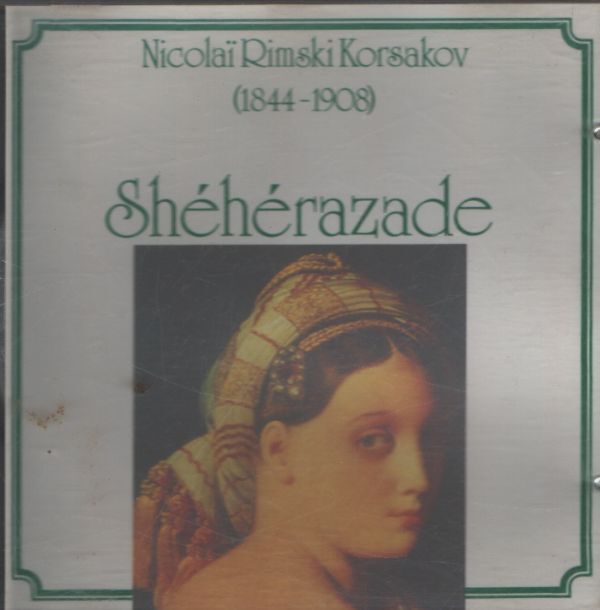 Nikolai Rimsky-Korsakov - Shéhérazade - Nikolai Rimsky-Korsakov - CD